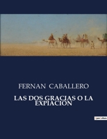 Las DOS Gracias O La Expiación B0C7K9SDND Book Cover