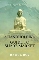 A Handholding Guide to Share Market B0BW9B3CY5 Book Cover