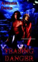 Teasing Danger 1453869581 Book Cover
