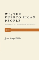 We, the Puerto Rican People: A Story of Oppression and Resistance 0853452172 Book Cover