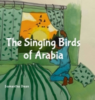 The Singing Birds of Arabia 1312271426 Book Cover