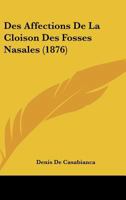 Des Affections De La Cloison Des Fosses Nasales (1876) 2329119747 Book Cover
