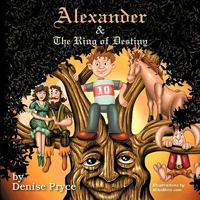 Alexander and the Ring of Destiny 1425188877 Book Cover