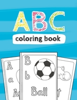 ABC Coloring Book: Black & White Activity Workbook for Toddlers & Kids Ages 2-4 to Learn the English Alphabet Letters from A to Z 1655467417 Book Cover