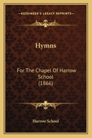 Hymns: For The Chapel Of Harrow School 1164678051 Book Cover