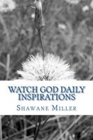 Watch God Daily Inspirations 1717018882 Book Cover