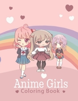 Anime Coloring Book: A Beautiful Japanese Anime Coloring book for teens and young adults and All Fans With A Wonder Drawings & Designs, over 100+anime characters to color 8.5x11 inches 100 pages B09TJF89Y2 Book Cover