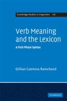Verb Meaning and the Lexicon: A First Phase Syntax 0521182344 Book Cover