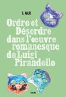 Ordre Et Désordre Dans l'Oeuvre Romanesque de Luigi Pirandello 3034315104 Book Cover