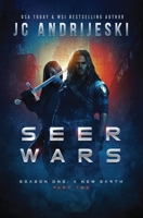 Seer Wars Season One: A New Earth (Part II): A Romantic Science Fantasy Saga B0D86KXQJV Book Cover