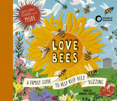 Love Bees: A family guide to help keep bees buzzing - With games, stickers and more 1782406646 Book Cover