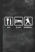 Eat Sleep Baseball: Blank Lined Notebook Journal Gift for Baseball Player 1694369498 Book Cover