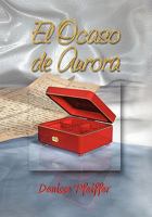 El Ocaso de Aurora 1617640735 Book Cover