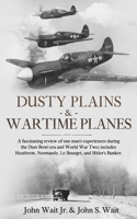 Dusty Plains & Wartime Planes 1913762211 Book Cover