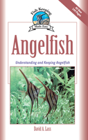 Angelfish: Basic Aquarium Setup and Maintenance (Fish Keeping Made Easy) 1933958227 Book Cover