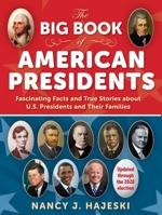 The Big Book of American Presidents: Fascinating Facts and True Stories about U.S. Presidents and Their Families 1510760245 Book Cover
