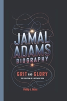 JAMAL ADAMS BIOGRAPHY: Grit and Glory – The Evolution of a Defensive Icon B0DPX6N769 Book Cover