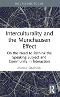 Interculturality and the Munchausen Effect: On the Need to Rethink the Speaking Subject and Community in Interaction 1032255242 Book Cover