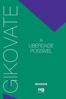 A Liberdade Possível 8572550445 Book Cover