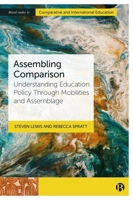 Assembling Comparison: Understanding Education Policy Through Mobility and Desire 1529231302 Book Cover