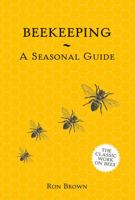 Beekeeping - A Seasonal Guide 1849945659 Book Cover