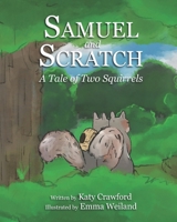 Samuel and Scratch: A Tale of Two Squirrels B0G631M6Y5 Book Cover