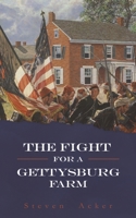 The Fight for a Gettysburg Farm 1649794711 Book Cover