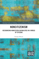 Noncitizenism: Recognising Noncitizen Capabilities in a World of Citizens 0367888807 Book Cover