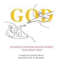 God: 48 Famous and Fascinating Minds Talk About God 0762462329 Book Cover