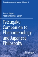 Tetsugaku Companion to Phenomenology and Japanese Philosophy 3030219445 Book Cover