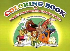 Coloring Book: For Stories of the Prophets in the Holy Quran 1597849405 Book Cover