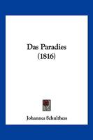 Das Paradies (1816) 1160059543 Book Cover