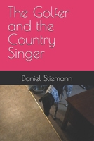 The Golfer and the Country Singer B0DRDC41PM Book Cover