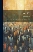 La Loi: Essai Sur La Théorie De L'autorité Dans La Démocratie 1021732354 Book Cover
