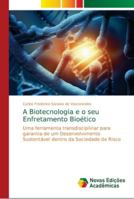 A Biotecnologia e o seu Enfretamento Bioético 6139698626 Book Cover