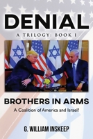 Brothers in Arms: A Coalition of America and Israel? (Denial: A Trilogy Book 1) 1087861586 Book Cover