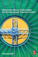 Membrane Based Technologies for Environmental Pollution Control 0128194553 Book Cover