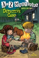 Detective Camp (A to Z Mysteries: Super Edition, #1) 0375835342 Book Cover
