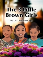 Three Little Brown Girls B0CQMDTRQ6 Book Cover