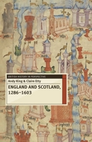 England and Scotland, 1286 - 1603 0230282334 Book Cover