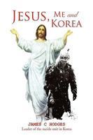 Jesus, Me and Korea 1436399408 Book Cover