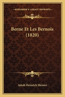 Berne Et Les Bernois (1820) 1149193778 Book Cover