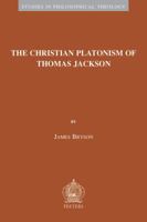 The Christian Platonism of Thomas Jackson 9042933895 Book Cover