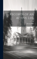 Records of an Active Life 1022050419 Book Cover