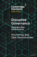 Disrupted Governance: Towards a New Policy Science 1009125680 Book Cover