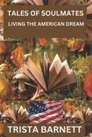 Tales of Soulmates: Living the American Dream B0DPV5Q91W Book Cover