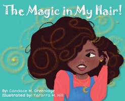 The Magic in My Hair! B0B64PBSF9 Book Cover