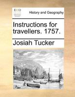 Instructions for travellers. 1757. 1140909525 Book Cover