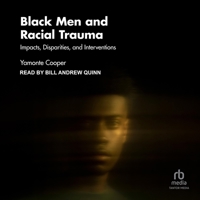 Black Men and Racial Trauma: Impacts, Disparities, and Interventions B0DV3NLFQ3 Book Cover