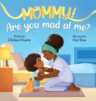 Mommy, Are You Mad At Me? B0FJCMDT6Y Book Cover